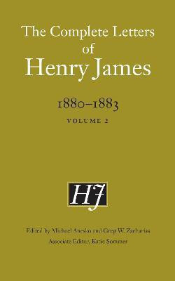 The Complete Letters of Henry James, 1880-1883(English, Electronic book text, James Henry)
