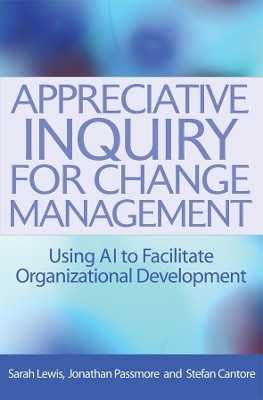 Appreciative Inquiry for Change Management(English, Hardcover, Lewis Sarah)