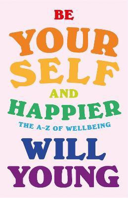 Be Yourself and Happier(English, Hardcover, Young Will)