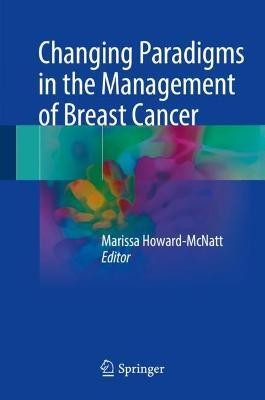 Changing Paradigms in the Management of Breast Cancer(English, Hardcover, unknown)