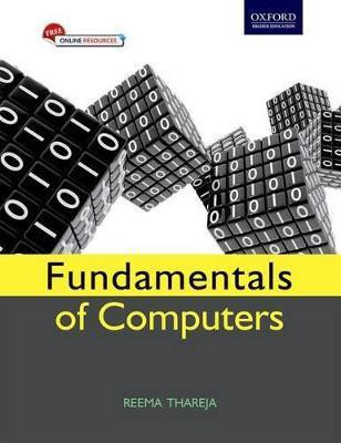 Fundamentals of Computers(English, Paperback, Thareja Reema)