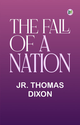 The Fall of a Nation(Paperback, Jr. Thomas Dixon)