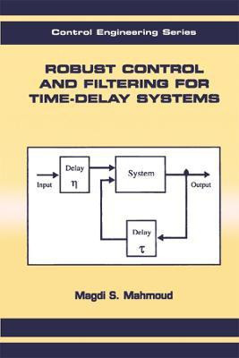 Robust Control and Filtering for Time-Delay Systems(English, Paperback, Mahmoud Magdi S.)