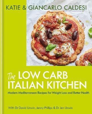 The Low Carb Italian Kitchen(English, Hardcover, Caldesi Katie)