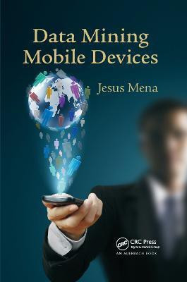 Data Mining Mobile Devices(English, Paperback, Mena Jesus)