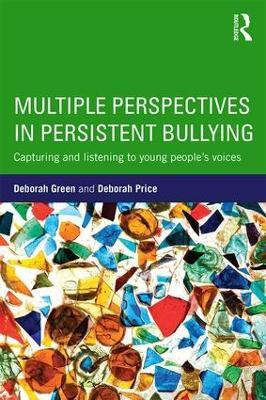 Multiple Perspectives in Persistent Bullying(English, Paperback, Green Deborah)