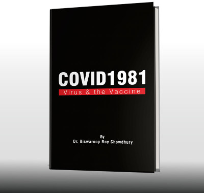 COVID 1981 Virus & The Vaccine(Paperback, Dr. Biswaroop Roy Chowdhury)