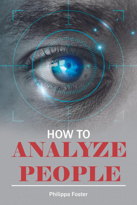 How to Analyze People Philippa Foster(English, Paperback, Philippa Foster)
