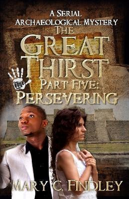 The Great Thirst Part Five(English, Paperback, Findley Mary C)