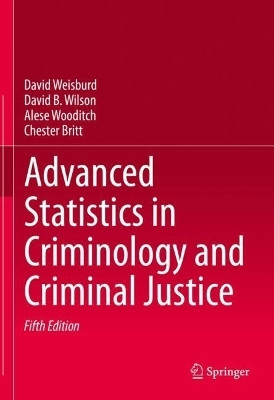 Advanced Statistics in Criminology and Criminal Justice(English, Hardcover, Weisburd David)
