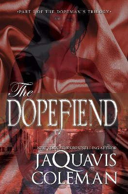 The Dopefiend:(English, Paperback, Coleman JaQuavis)