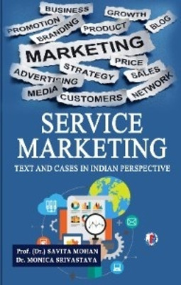 SERVICE MARKETING TEXT AND CASES IN INDIAN PERSPECTIVE(Paperback, Prof. (Dr.) SAVITA MOHAN Dr. MONICA SRIVASTAVA)