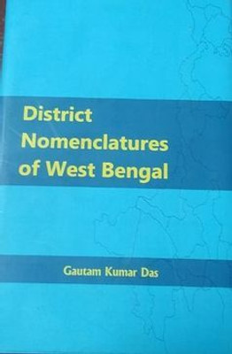 DISTRICT NOMENCLATURES OF WEST BENGAL(Paperback, Gautam Kumar Das)