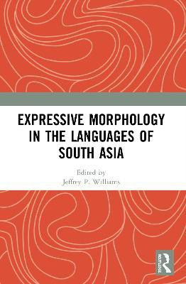 Expressive Morphology in the Languages of South Asia(English, Paperback, unknown)