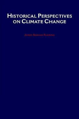 Historical Perspectives on Climate Change(English, Hardcover, Fleming James R.)