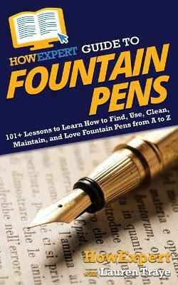 HowExpert Guide to Fountain Pens(English, Paperback, Howexpert Lauren)