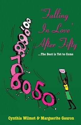 Falling In Love After Fifty...the Best Is Yet To Come(English, Paperback, Wilmot Cynthia)