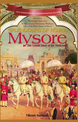 Splendours of Royal Mysore(English, Hardcover, sampath vikram)