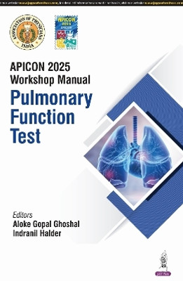 APICON 2025 Workshop Manual: Pulmonary Function Test(English, Paperback, Ghoshal Aloke Gopal)