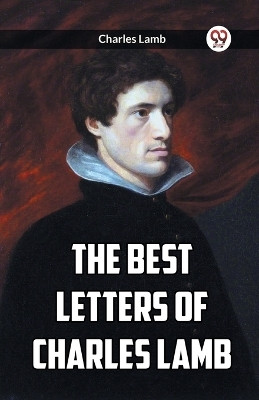 The Best Letters Of Charles Lamb(English, Paperback, Lamb Charles)