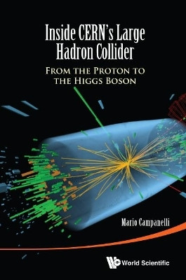 Inside Cern's Large Hadron Collider: From The Proton To The Higgs Boson(English, Hardcover, Campanelli Mario)