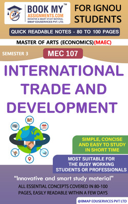 IGNOU MEC 107 International Trade and Development Quick Readable Notes | Important Topic-wise Conceptual Notes | DEGREE(Paperback, BMA Publication)