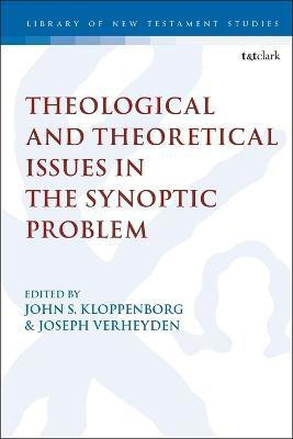 Theological and Theoretical Issues in the Synoptic Problem(English, Electronic book text, unknown)