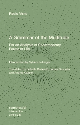 A Grammar of the Multitude(English, Paperback, Virno Paolo)