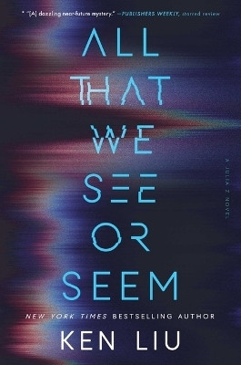 All That We See or Seem(English, Hardcover, Liu Ken)