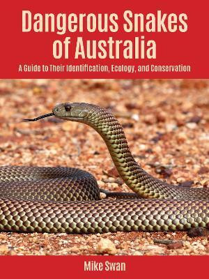 Dangerous Snakes of Australia(English, Paperback, Swan Mike)