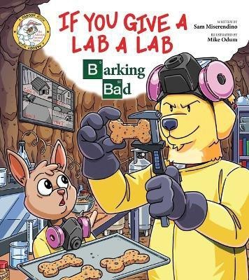 If You Give a Lab a Lab(English, Paperback, Miserendino Sam)