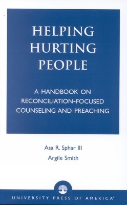 Helping Hurting People(English, Paperback, Sphar III Asa R.)