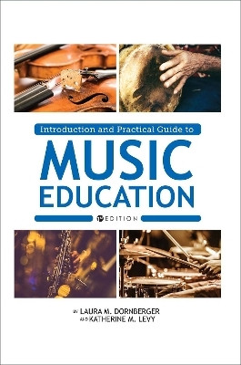 Introduction and Practical Guide to Music Education(English, Paperback, Dornberger Laura M.)