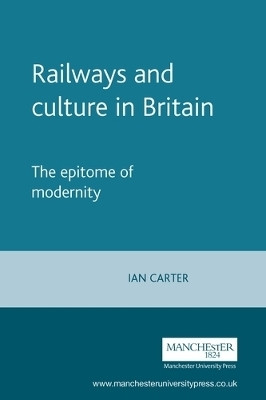 Railways and Culture in Britain(English, Paperback, Carter Ian)