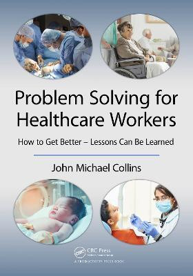 Problem Solving for Healthcare Workers(English, Electronic book text, Collins John Michael)