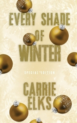 Every Shade Of Winter(English, Paperback, Elks Carrie)