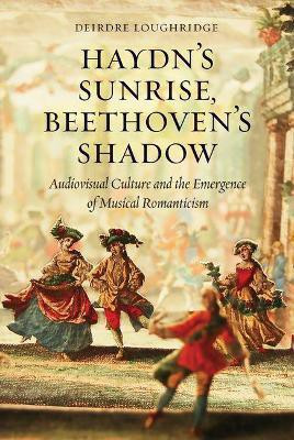 Haydn's Sunrise, Beethoven's Shadow(English, Hardcover, Loughridge Deirdre)