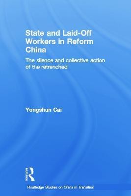 State and Laid-Off Workers in Reform China(English, Paperback, Cai Yongshun)