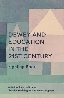 Dewey and Education in the 21st Century(English, Paperback, unknown)