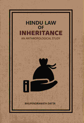 Hindu Law Of Inheritance: An Anthropological Study(Paperback, Bhupendranath Datta)