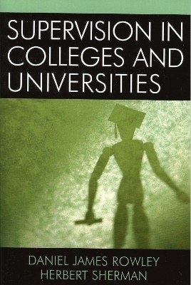 Supervision in Colleges and Universities(English, Paperback, Rowley Daniel James)