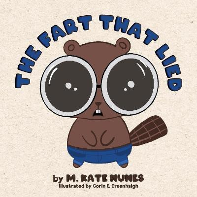 The Fart That Lied(English, Paperback, Nunes Mallory Kate)