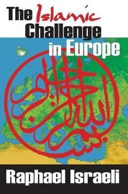 The Islamic Challenge in Europe(English, Hardcover, Israeli Raphael)