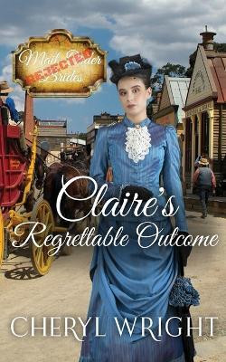 Claire's Regrettable Outcome(English, Paperback, Wright Cheryl)