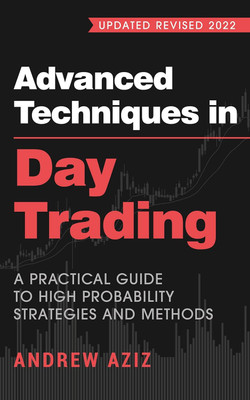 Advanced Techniques in Day Trading(Paperback, Andrew Aziz)