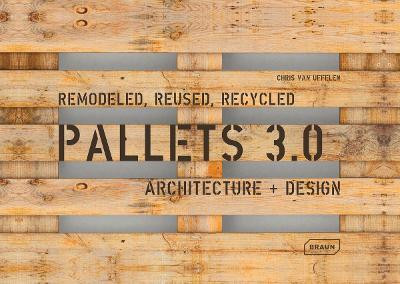 Pallets 3.0(English, Paperback, van Uffelen Chris)