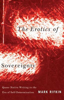 Erotics of Sovereignty(English, Paperback, Rifkin Mark)