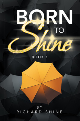 Born to Shine BOOK 1(Paperback, Richard Shine)
