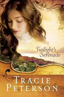 Twilight`s Serenade(English, Paperback, Peterson Tracie)