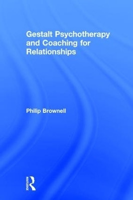 Gestalt Psychotherapy and Coaching for Relationships(English, Hardcover, Brownell Philip)